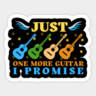 Just One More Guitar I Promise Funny Gifts For Guitarist Sticker